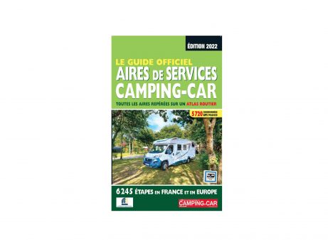 Guide officiel des aires de services 2022 de Camping-Car Magazine