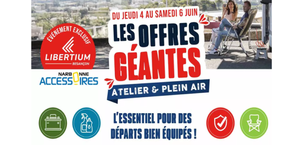 Offres Géantes Atelier et Plein Air du 4 au 6 juin 2026 chez Libertium Besançon.