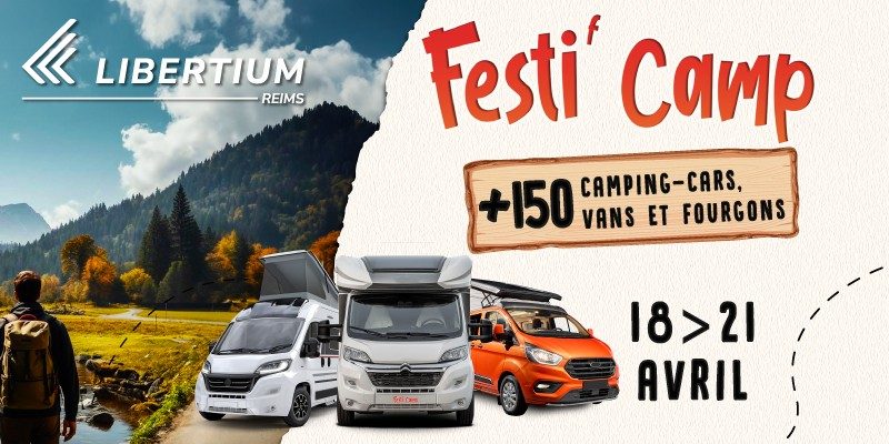 FestiCamp - Libertium Reims du 18 au 21 avril 2024