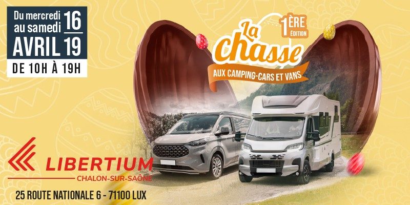 La Chasse aux Camping-cars et Vans du 16 au 19 avril 2025 chez Libertium Chalon-sur-saône