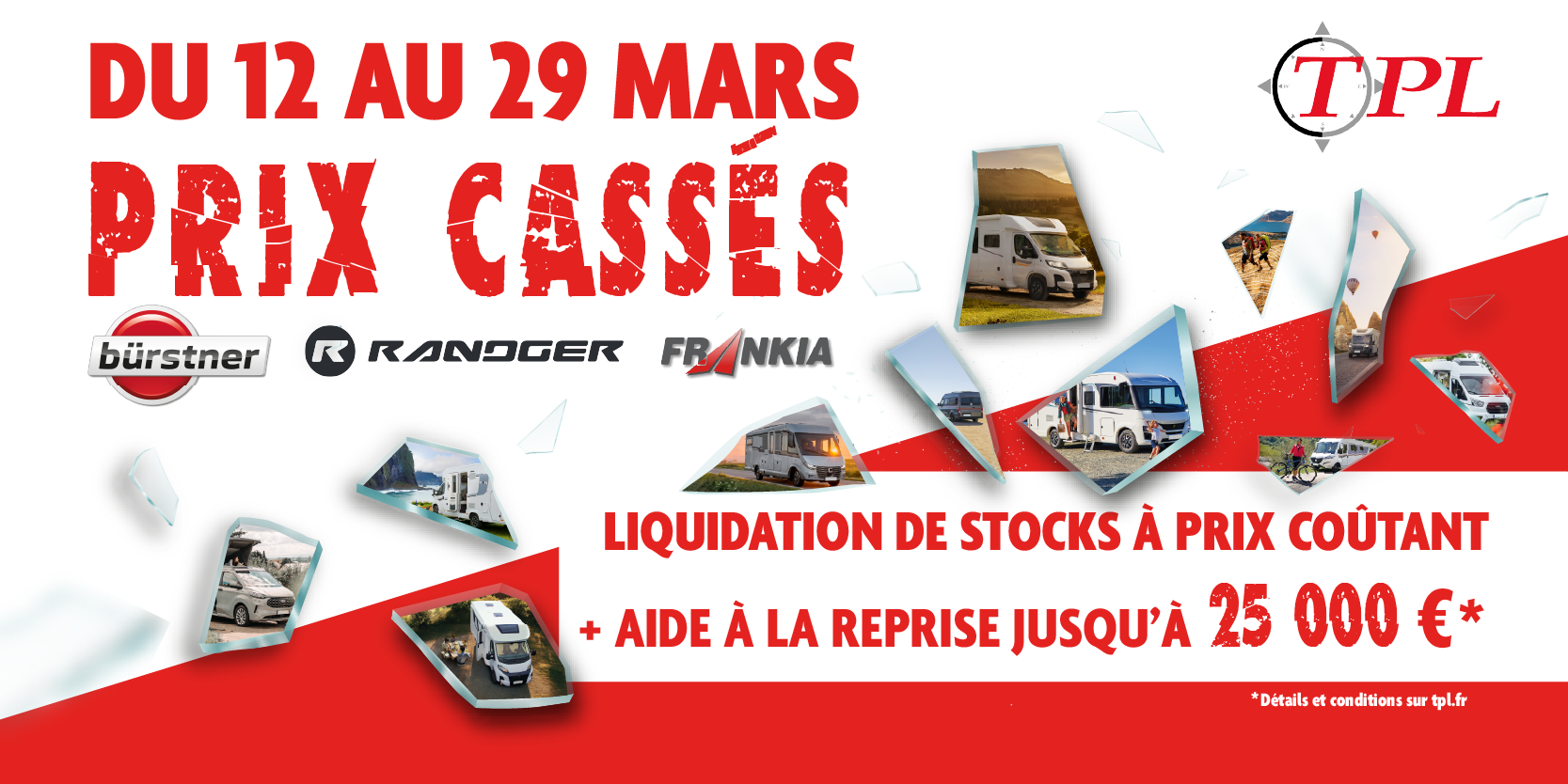 Opération Prix Cassés chez TPL