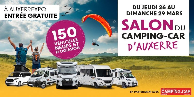 1ère Edition du Salon du camping-car d'Auxerre du 26 au 29 mars 2026