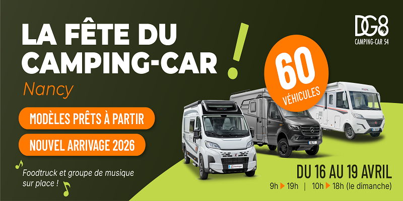 La Grande Fête du Camping-Car de Nancy du 16 au 19 avril 2026 - DG8 Camping-car 54