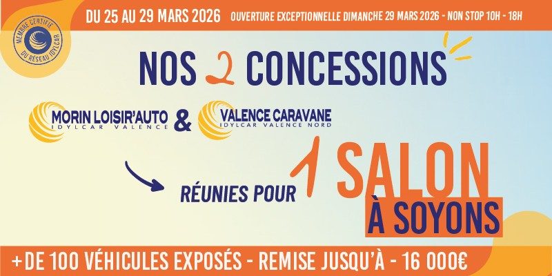 Morin Loisir'Auto et Valence Caravane, Salon Soyons du 25 au 29 mars 2026