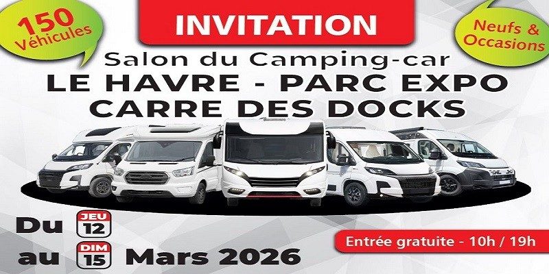 Salon du Camping-car Le Havre - Parc Expo Carré des Docks du 12 au 15 mars 2026